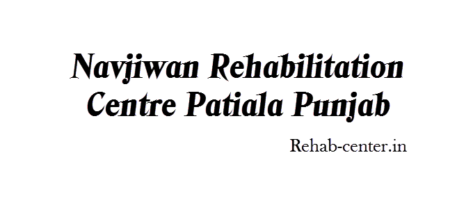 Navjiwan Rehabilitation Centre Patiala Punjab