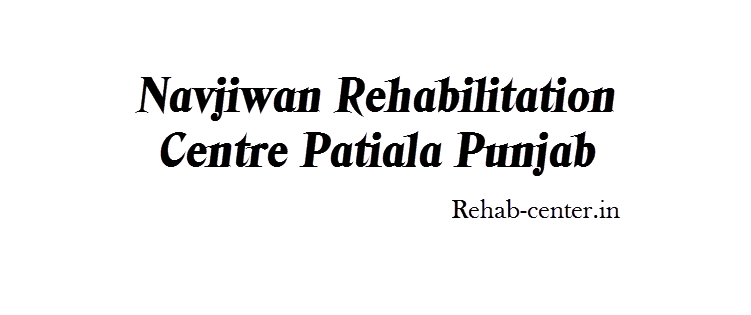 Navjiwan Rehabilitation centre Patiala Punjab