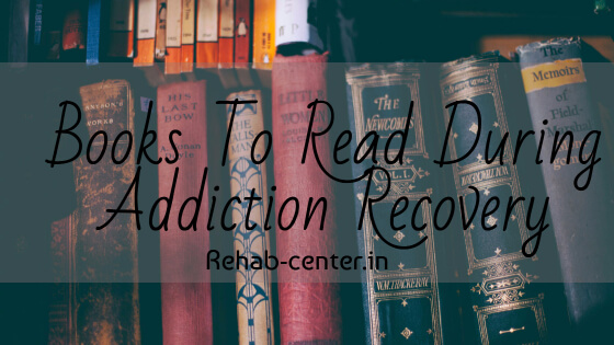 9 Must Read Books During Addiction Recovery 9 Must Read Books During Addiction Recovery