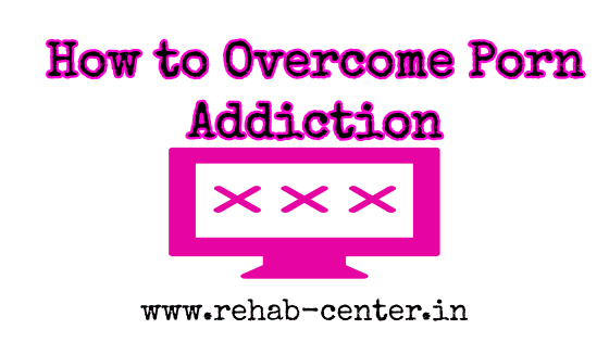 How to Overcome Porn Addiction