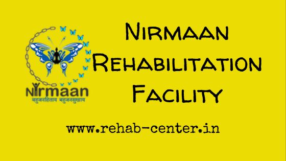 Nirmaan Rehabilitation Facility Guwahati Assam