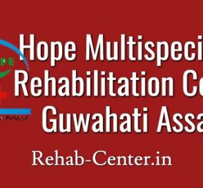 Hope Multispeciality Rehabilitation Center Guwahati, Assam
